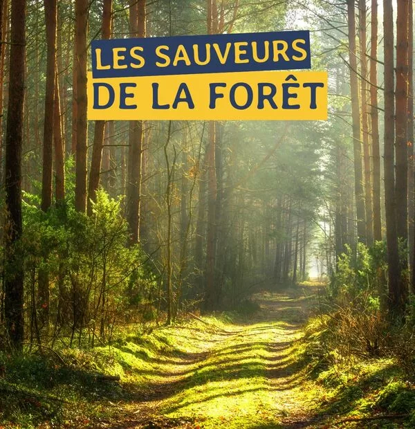 Les Sauveurs de la forêt